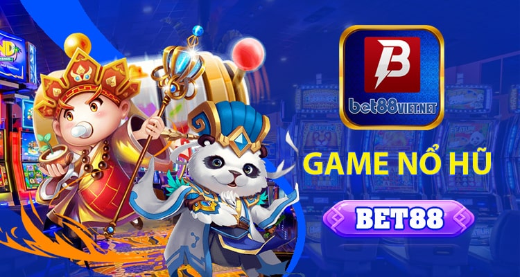 Bet88 - Nhà Cái Chất Lượng, Tung Nhiều Khuyến Mãi Khủng 18 Nổ hũ slot Bet88 có gì đặc sắc?