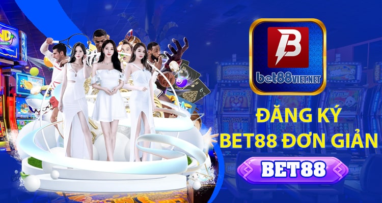 Bet88 - Nhà Cái Chất Lượng, Tung Nhiều Khuyến Mãi Khủng 21 Bet88viet cung cấp link đăng ký chính thức từ nhà cái Bet88
